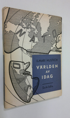 Ilmari Hustich : Världen av idag : en politisk-geografisk...