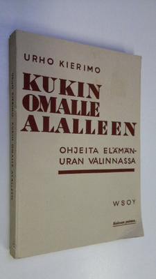 Urho Kierimo : Kukin omalle alalleen : ohjeita ammatin va...
