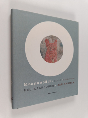 Heli Laaksonen : Maapuupäiv : runoi = luulotuisi