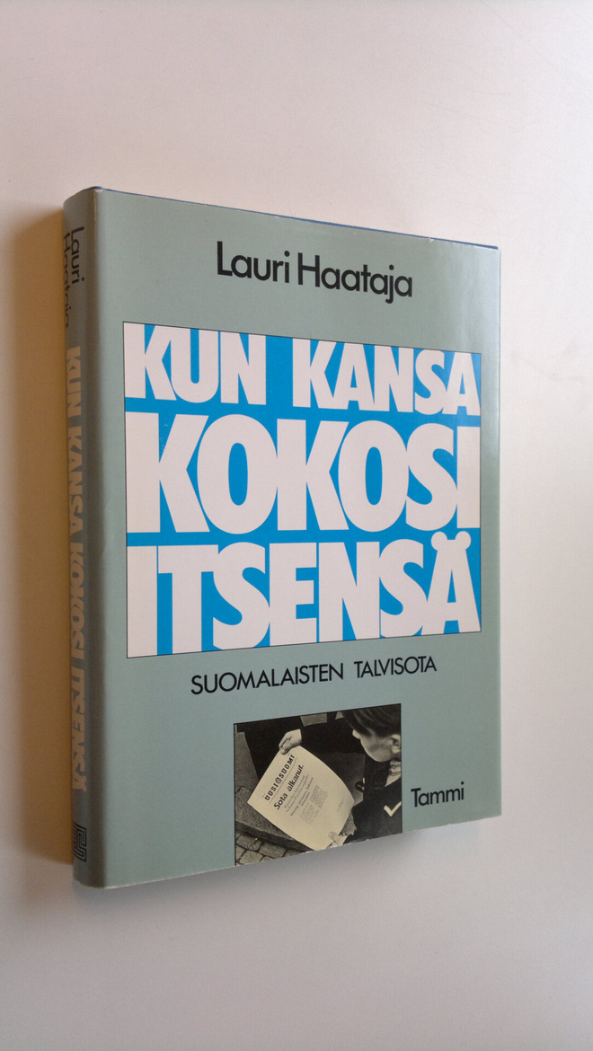 Lauri Haataja : Kun kansa kokosi itsensä : suomalaisten t...