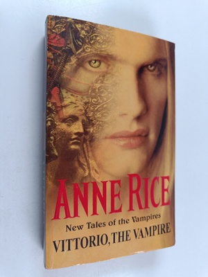 Anne Rice : Vittorio, the Vampire