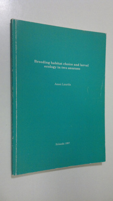 Anssi Laurila : Breeding habitat choice and larval ecolog...