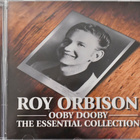 ROY ORBISON: OOBY DOOBY _ the essential collection _ CD - pikkukuva 1