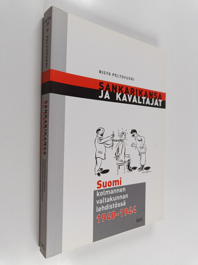 Risto Peltovuori : Sankarikansa ja kavaltajat : Suomi Kol...