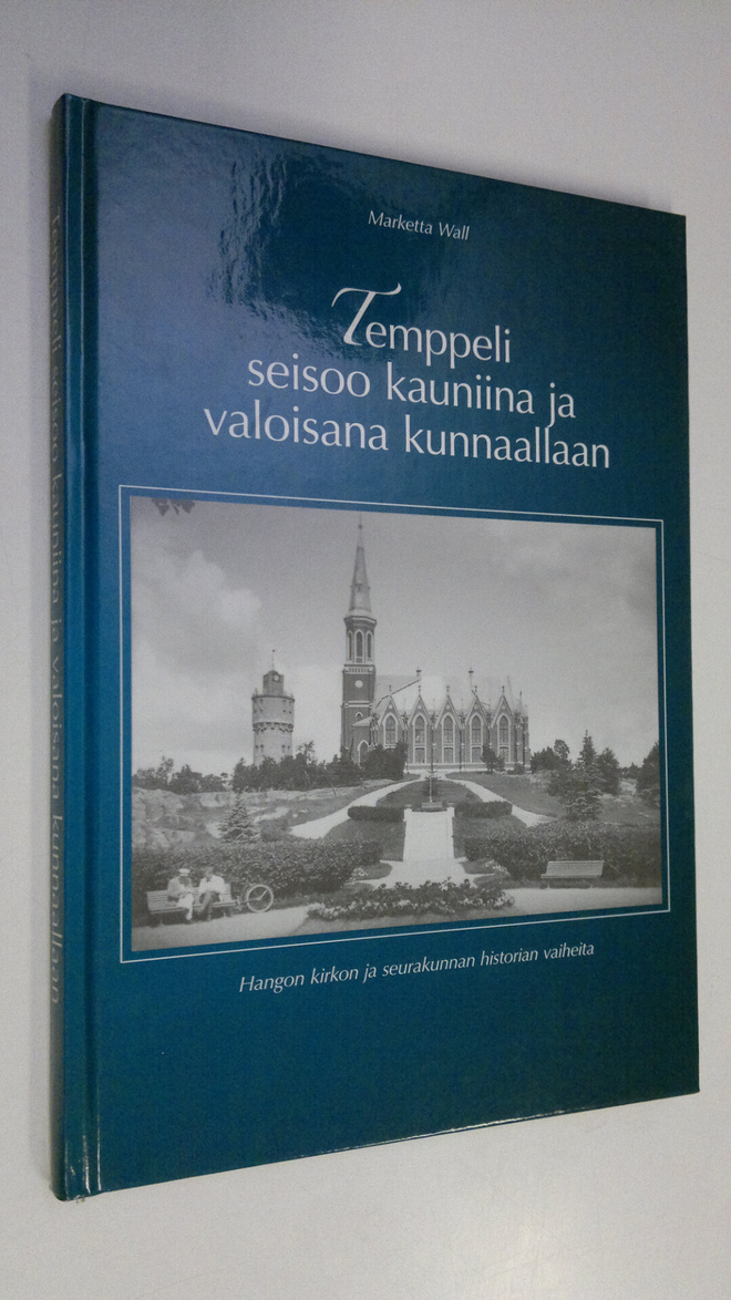 Marketta Wall : Temppeli seisoo kauniina ja valoisana kun...