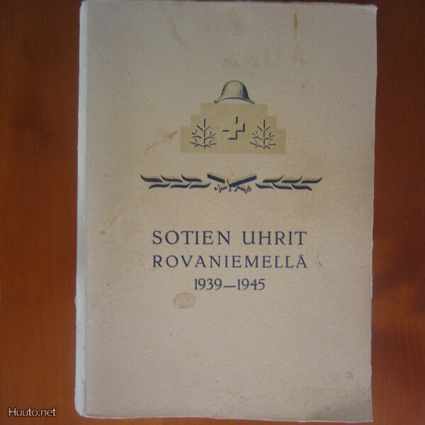 SOTIEN UHRIT ROVANIEMELLÄ 1939-1945 ( v 1947 !!!