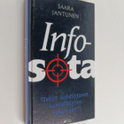 Saara Jantunen : Infosota : iskut kohdistuvat kansalaiste... - pikkukuva 1