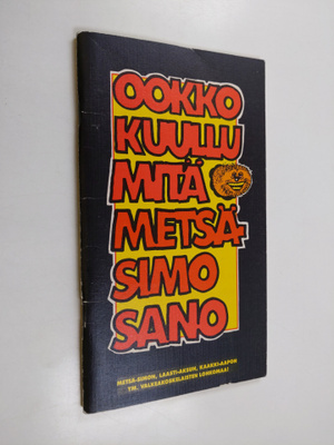 Ookko kuullu mitä Metsä-Simo sano