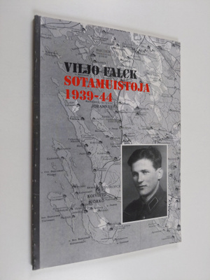 Viljo Falck : Sotamuistoja 1939-44
