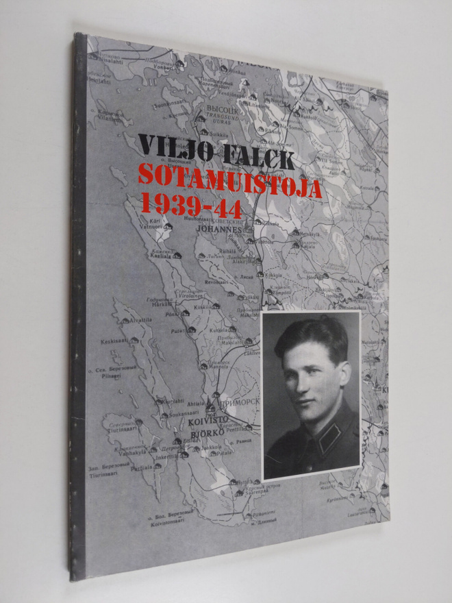 Viljo Falck : Sotamuistoja 1939-44
