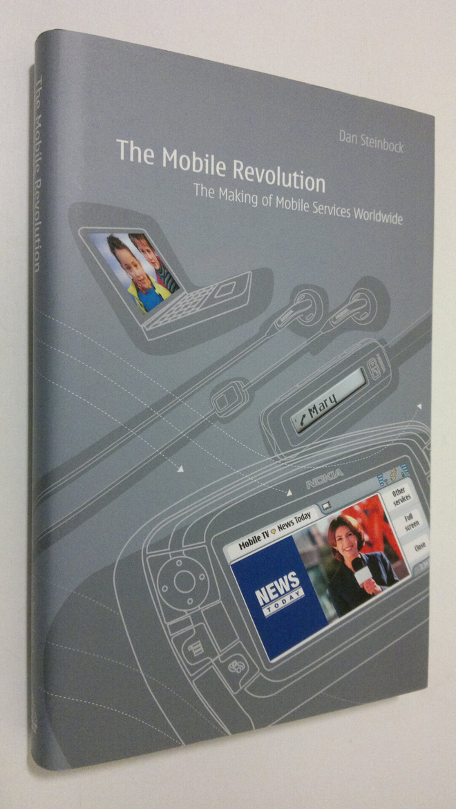 Dan Steinbock : The Mobile Revolution : the making of mob...