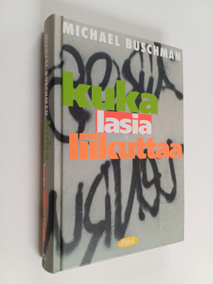 Michael Buschman : Kuka lasia liikuttaa