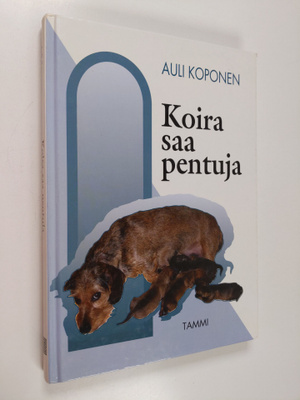 Auli Koponen : Koira saa pentuja