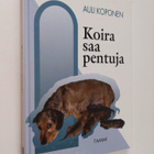 Auli Koponen : Koira saa pentuja - pikkukuva 1