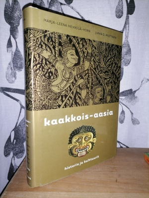 Kaakkois-Aasia - Historia ja kulttuurit - Otava