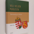 Gabor Richly : Veli veljen puolesta : talvisota ja Unkari - pikkukuva 1