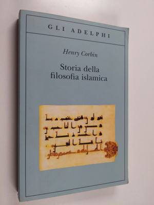 Henry Corbin : Storia della filosofia islamica - dalle or...