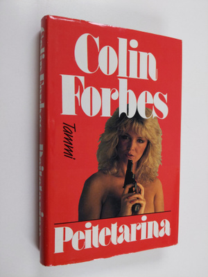Colin Forbes : Peitetarina