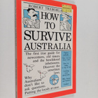 Robert Treborlang : How to Survive Australia - The First ... - pikkukuva 1