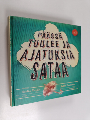 Päässä tuulee ja ajatuksia sataa
