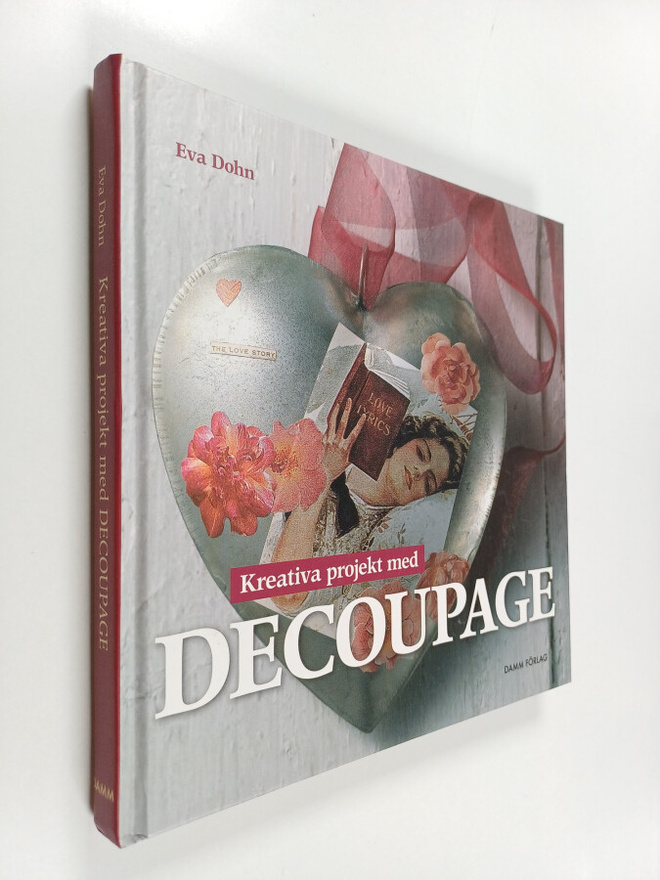 Eva Dohn : Kreativa projekt med decoupage
