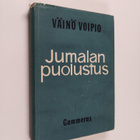 Väinö Voipio : Jumalan puolustus : usko - ajatus - runo - pikkukuva 1