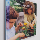 Catherine Woram : Puutarhapuuhia lasten kanssa - pikkukuva 1