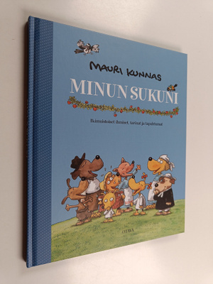 Mauri Kunnas : Minun sukuni : ikimuistoiset ihmiset, tari...