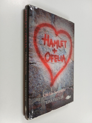 Lisa Fiedler : Hamlet + Ofelia - Ofelias berättelse