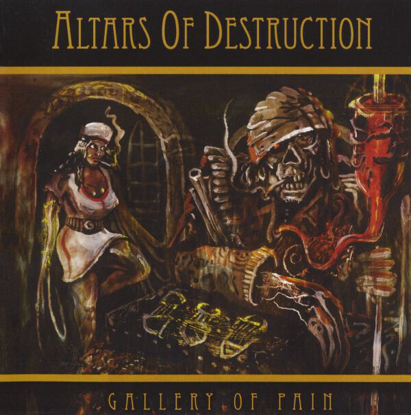 Altars Of Destruction – Gallery Of Pain CD