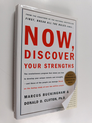 Marcus Buckingham ym. : Now, Discover Your Strengths
