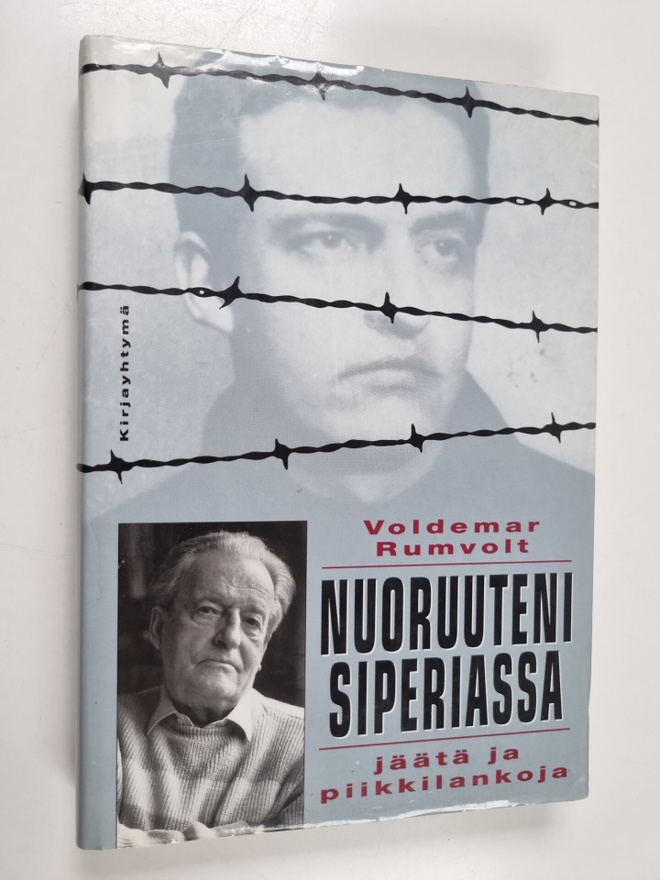 Voldemar Rumvolt : Nuoruuteni Siperiassa : jäätä ja piikk...