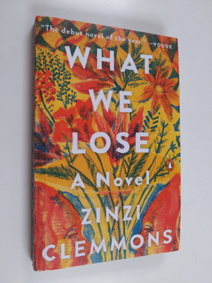 Zinzi Clemmons : What we lose : a novel