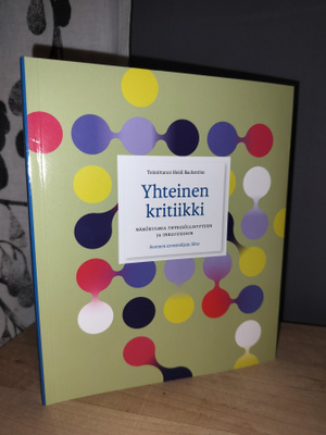 Yhteinen kritiikki - Näkökulmia yhteisöllisyyteen... Uusi
