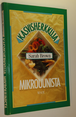 Sarah Brown : Kasvisherkkuja mikrouunista