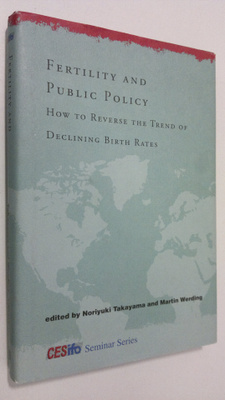 Noriyuki Takayama : Fertility and Public Policy : how to ...