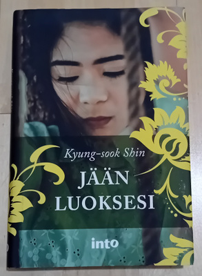 Kyung-sook Shin - Jään luoksesi
