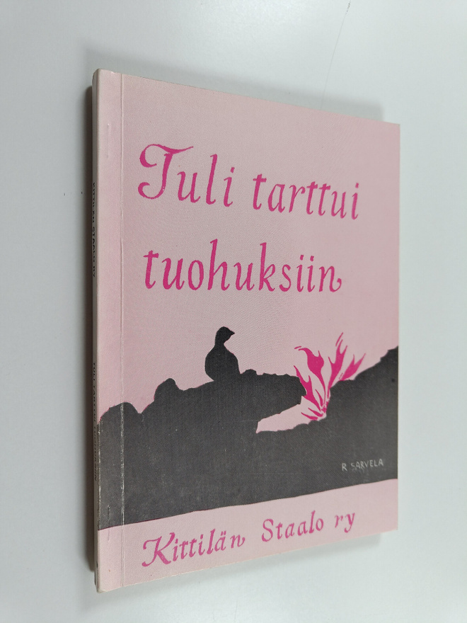 Tuli tarttui tuohuksiin : Kittilän kirjoittajien antologi...