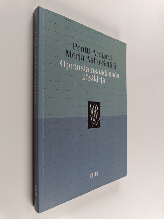 Pentti Arajärvi ym. : Opetuslainsäädännön käsikirja