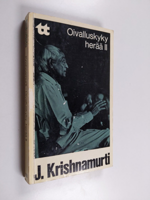 J. Krishnamurti : Oivalluskyky herää 2