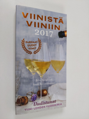 Juha Berglund : Viinistä viiniin 2017 : Viini-lehden vuos...