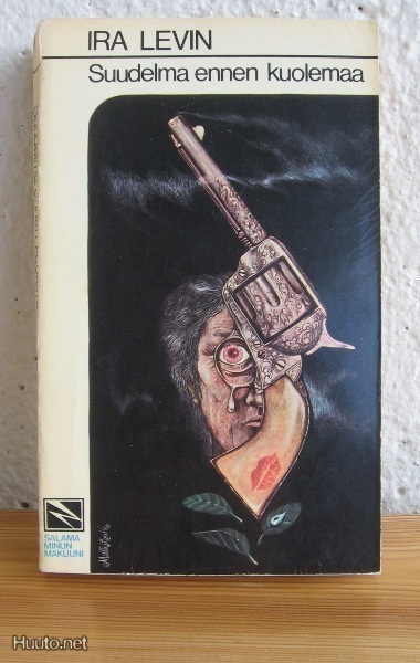 Ira Levin: Suudelma ennen kuolemaa, G:rus-71. 3p. 288 s.