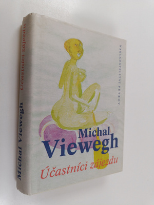 Michal Viewegh : Ucastnici zajezdu