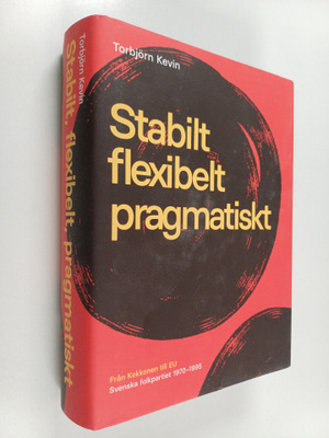 Torbjörn Kevin : Stabilt, flexibelt, pragmatiskt : från K...