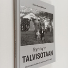 Juha Pentikäinen : Synnyin talvisotaan : muistamia kolmes... - pikkukuva 1