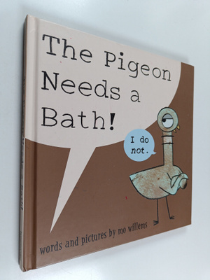 Mo Willems : The Pigeon Needs a Bath!