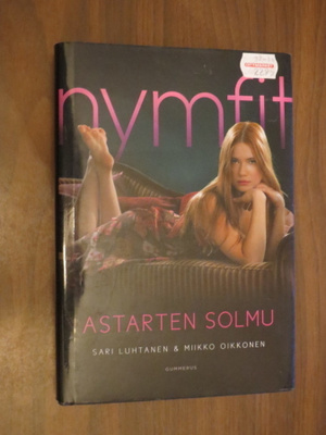 Sari Luhtanen & Miikko Oikkonen: Nymfit - Astarten solmu