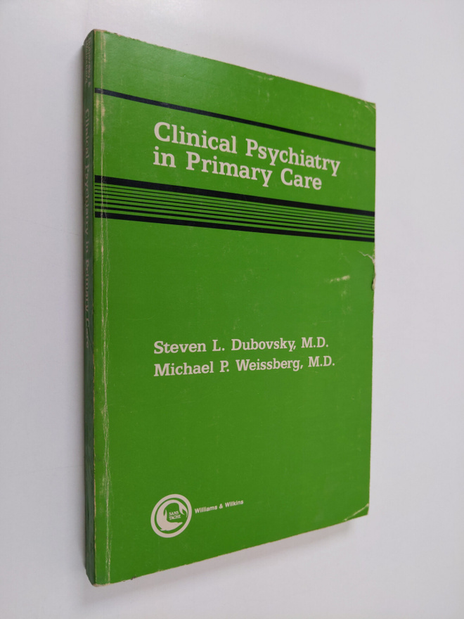 Steven L. Dubovsky : Clinical psychiatry in primary care