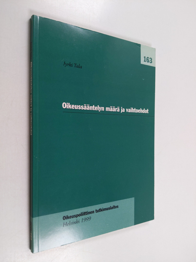 Jyrki Tala : Oikeussääntelyn määrä ja vaihtoehdot