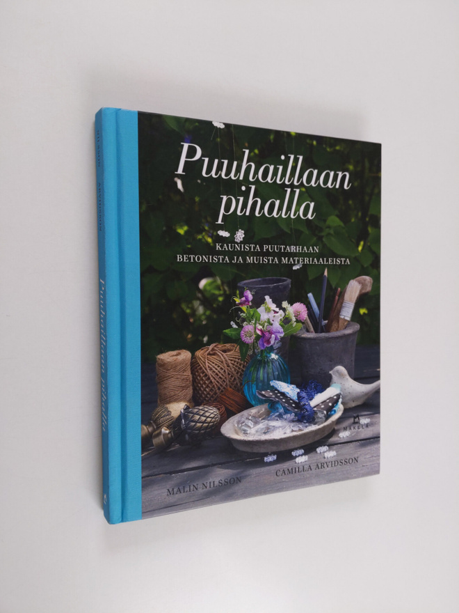 Camilla Arvidsson ym. : Puuhaillaan pihalla : kaunista pu...